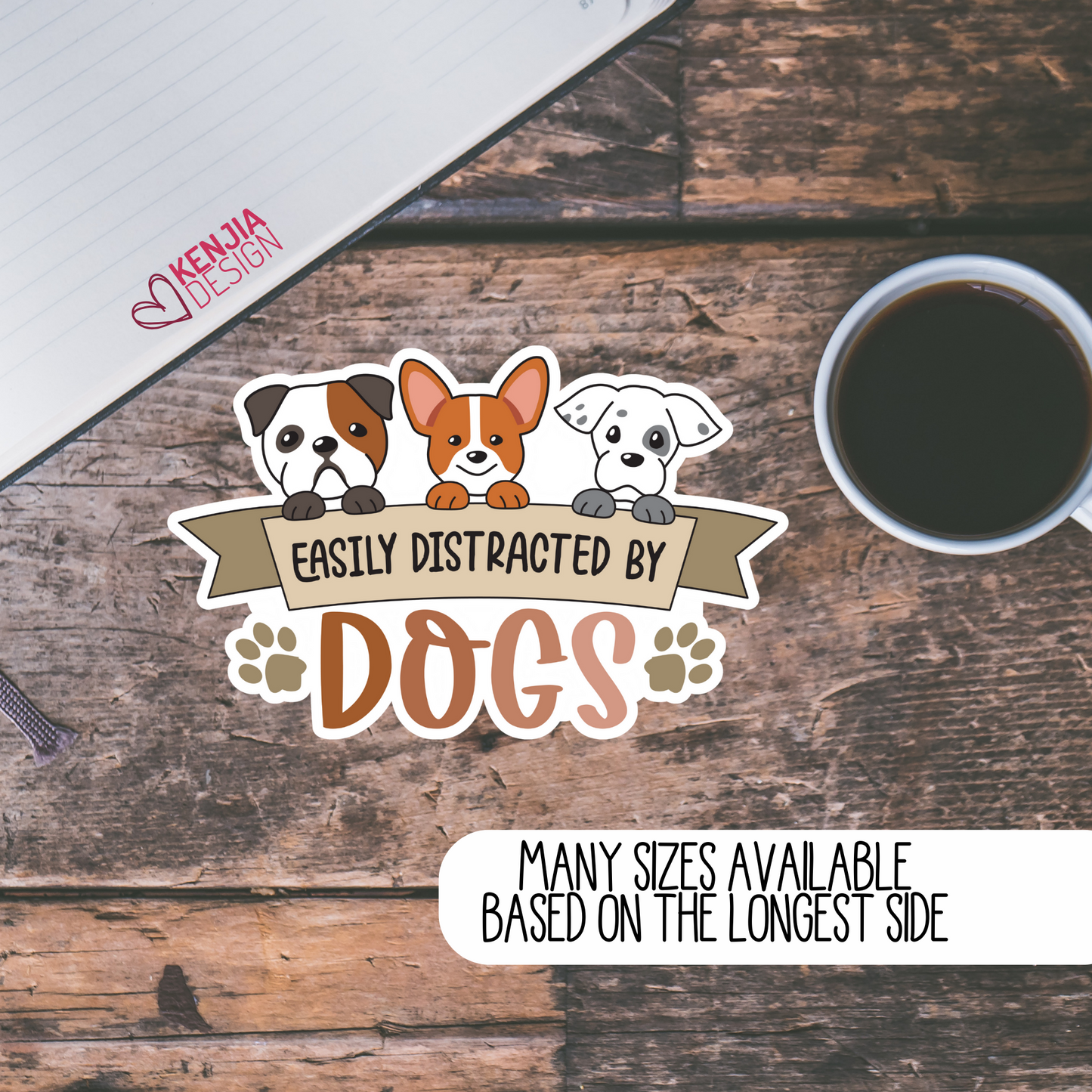 Easily Distracted by dogs / Cute Funny Dog Mom Stickers