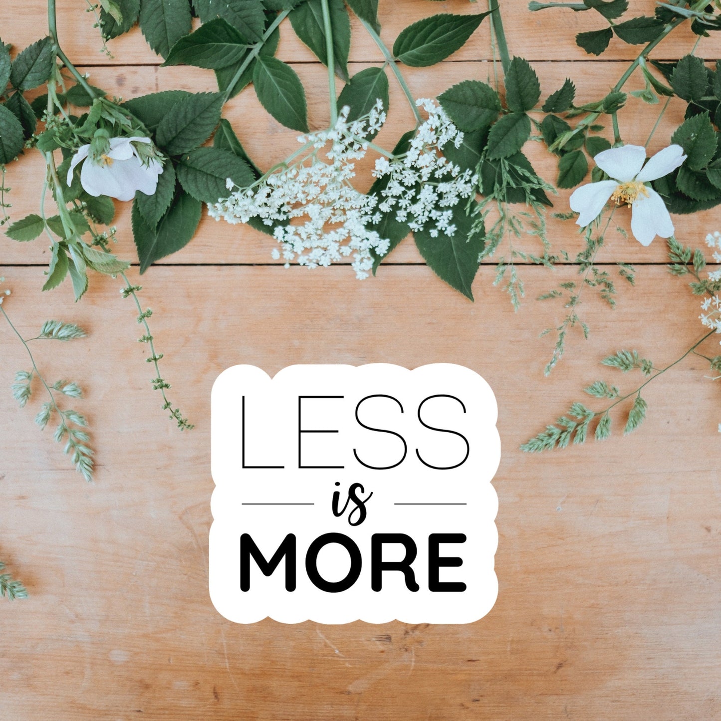 Less is More Quote Sticker, Minimalist Sticker, Positive , Waterproof Dishwasher Safe Handmade Vinyl Sticker gift, planner, laptop stickers