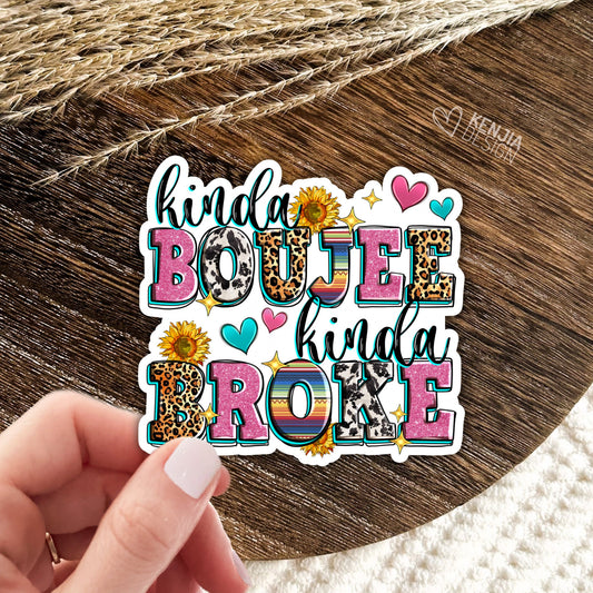 Kinda Boujee Kinda Broke Stickers  / Western Sunflowers Stickers / Funny Adult Retro Quote / Laptop and Kindle Stickers
