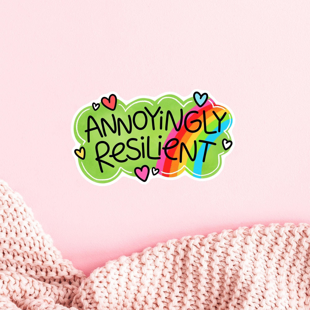 Annoyingly Resilient Sticker / Mental Health Gift / Funny Rainbow Decal / Self Love Club / Therapy Encouragement / Cute Motivational Quote