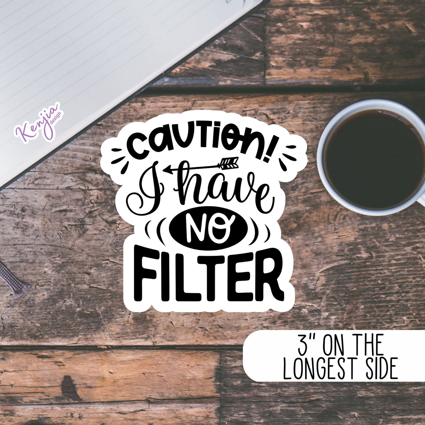 Caution I Have No Filter Sarcastic Sticker, Waterproof and Dishwasher Safe  Handmade cute Vinyl Sticker for gift, planner, book and laptop