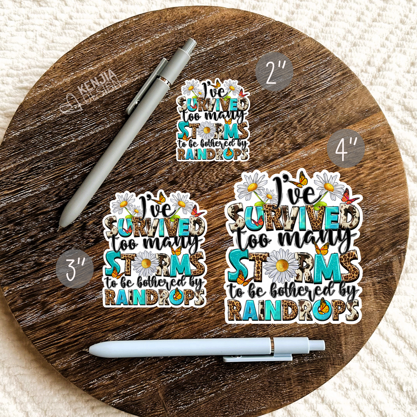 I've Survived Too Many Storms To Be Bothered By Raindrops Stickers / Inspirational Motivational Quotes / Mom Stickers