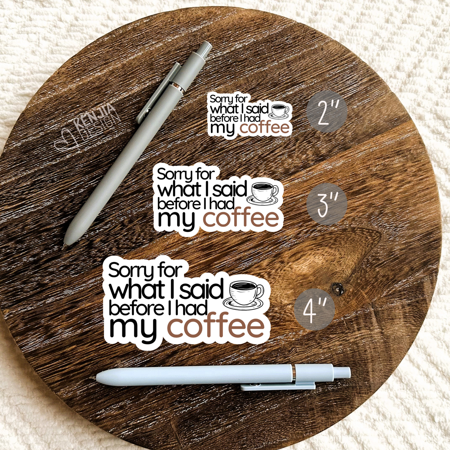 Sorry for What I Said Before I Had My Coffee Stickers  / Funny Coffee Lover Quote / Fulled By Coffee