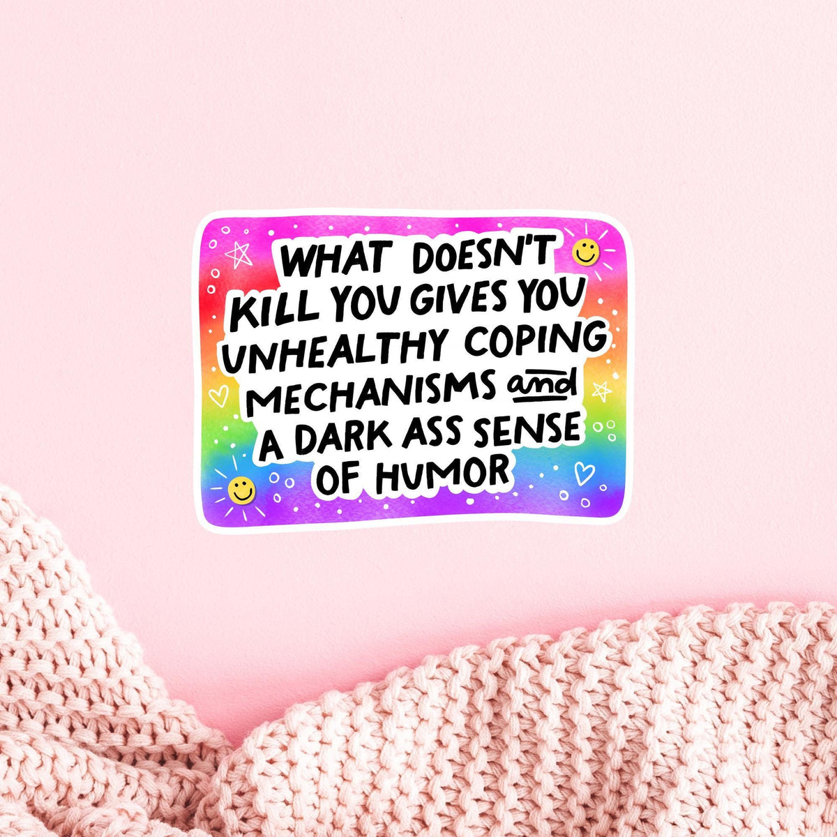 Dark Humor Rainbow Sticker / Funny Sarcastic Quote Gift / Unhealthy Coping Mechanisms / Mental Health Decal / Adult Snarky Joke Present