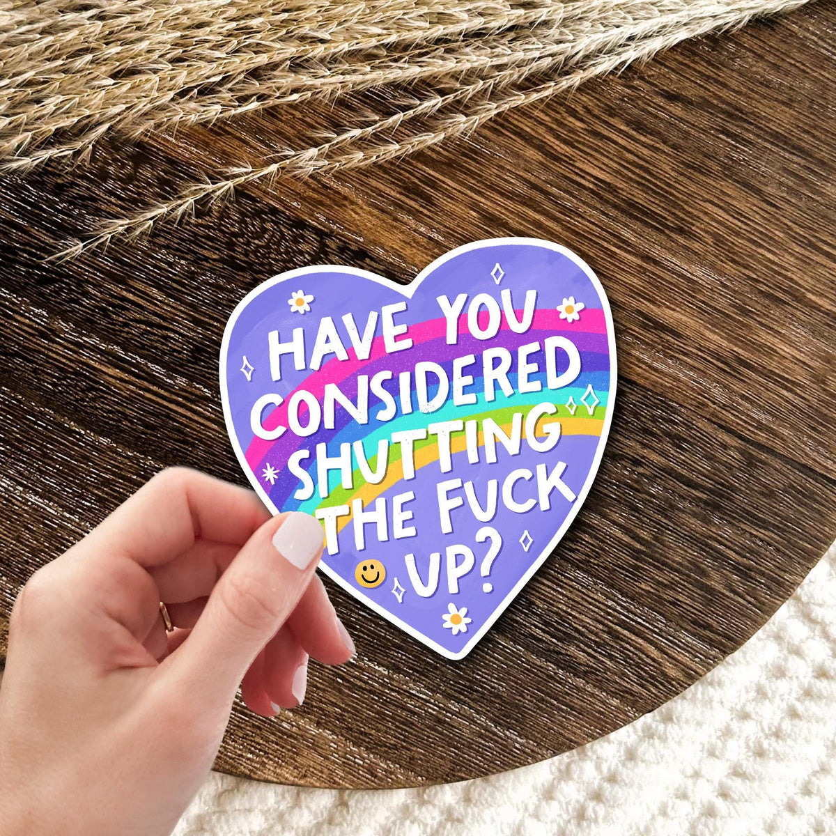 Funny Sassy Sticker / Adult Gag Gift / Rainbow Heart Decal / Snarky Humor / Rude Quote Laptop / Mature Sweary Present / Sarcastic Bestie