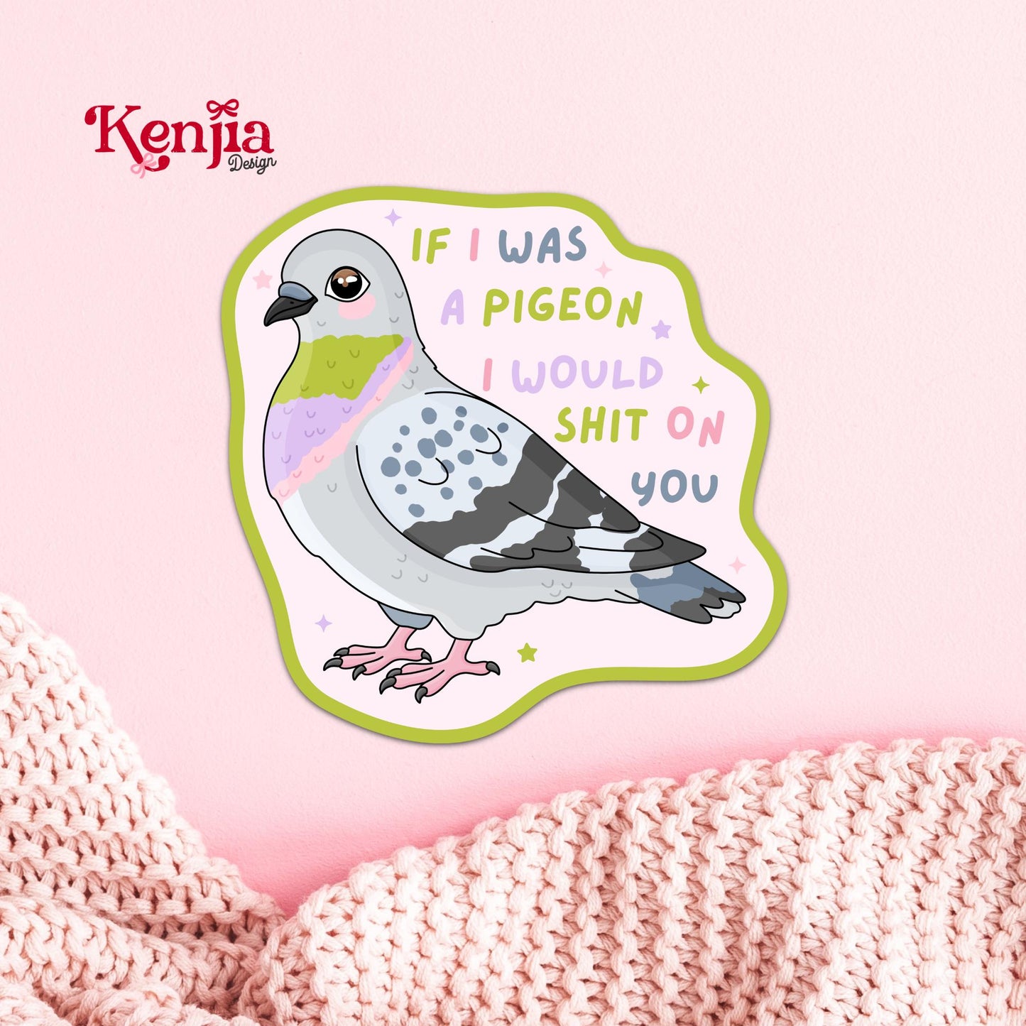 Funny Pigeon Stickers / If I Was a Pigeon I Would Shit On You Decal / Sarcastic Bird Sticker / Adult Humour