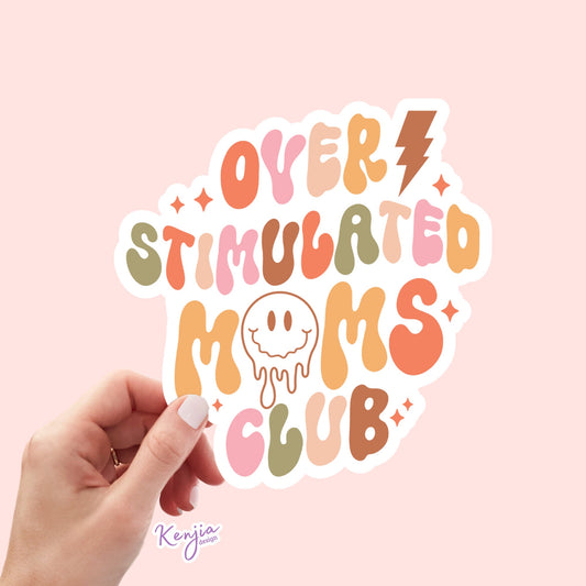 Over Stimulated Moms Club Sticker, Vinyl stickers, Waterproof and Dishwasher Safe for planner, book , laptop stickers