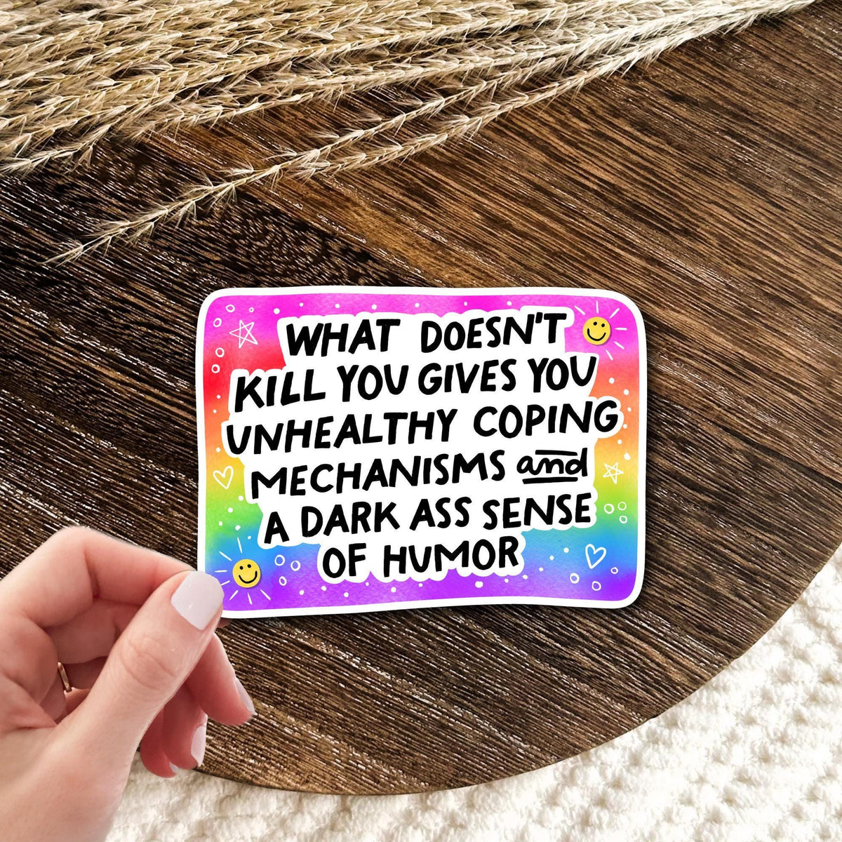 Dark Humor Rainbow Sticker / Funny Sarcastic Quote Gift / Unhealthy Coping Mechanisms / Mental Health Decal / Adult Snarky Joke Present
