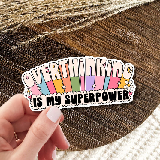 Overthinking Is My Superpower Stickers  / Cute Trendy Mental Health Matters / Retro Mental Health Awareness / Anxious Overthinker