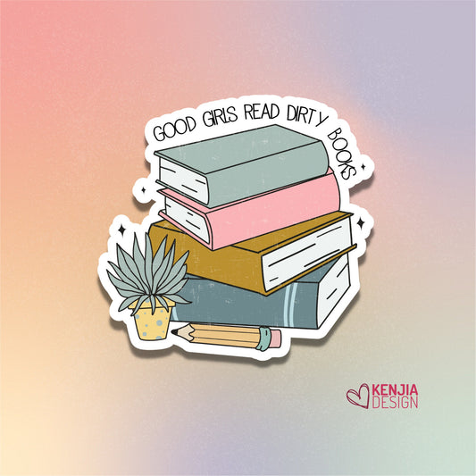 Funny Good Girls Read Dirty Books Stickers  | Waterproof Sticker for Planner, Kindle, Laptop Water Bottle Fridge Magnet / Bookish