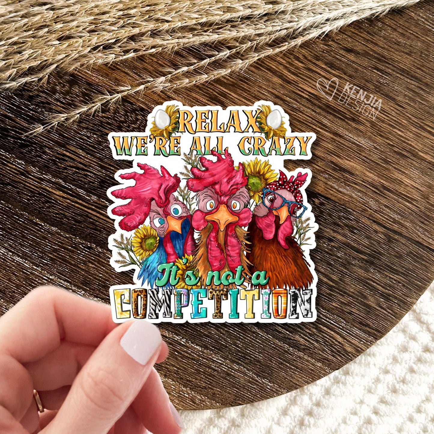 Relax We're All Crazy It's Not Competition Stickers  / Cute Chicken Farm Animals / Farm Life / Farm Love Sticker for Kindle, Laptop