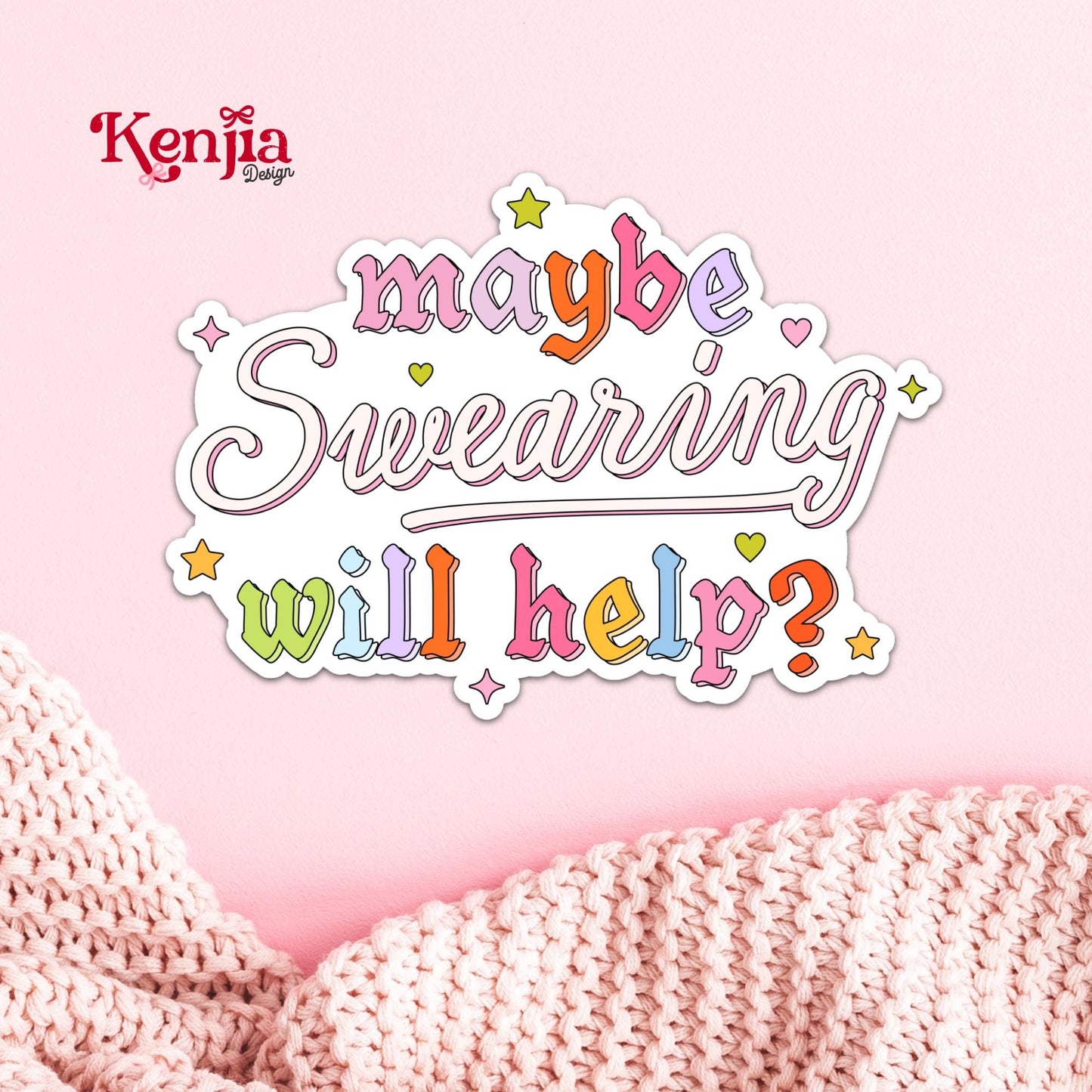 Maybe Swearing Will Help Sticker / Cute Relatable Humor Sticker / Funny Sarcastic Quote / Aesthetic Stress Relief Gift / Adult Humor