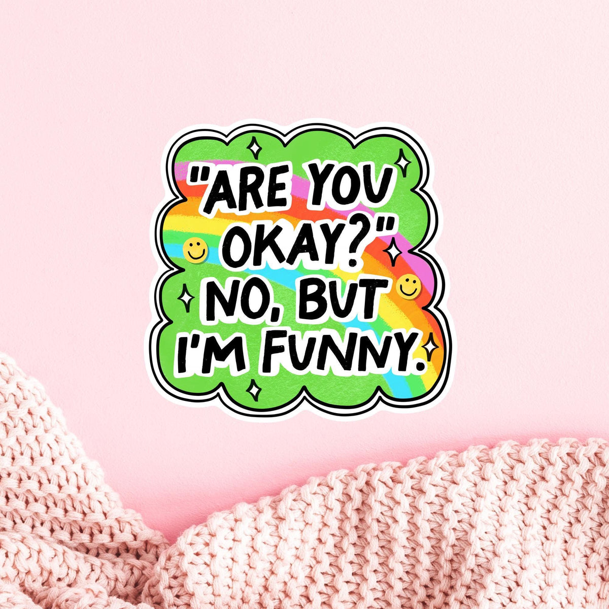 Are You Okay Sticker / Funny Sarcastic Gift / Dark Humor Decal / Relatable Meme Art / Green Rainbow Cloud / Cute Snarky Quote Design