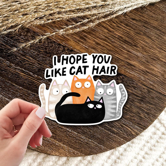 Funny Cat Hair Sticker / Kitty Lover Gift / Crazy Feline Decal / Pet Mom Present / Animal Humor Art / Cute Fur Covered Quote Design