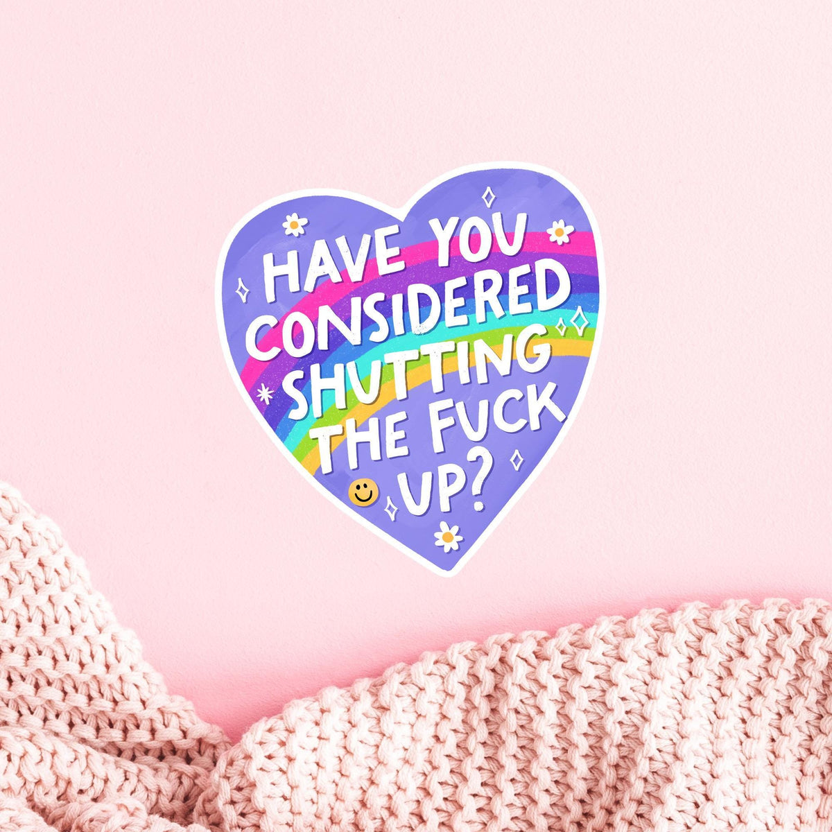 Funny Sassy Sticker / Adult Gag Gift / Rainbow Heart Decal / Snarky Humor / Rude Quote Laptop / Mature Sweary Present / Sarcastic Bestie