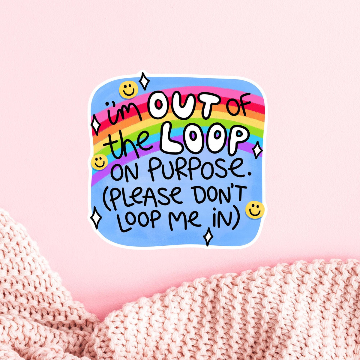 Funny rainbow quote vinyl sticker on a pink background, cute holographic and matte finish decal, stocking stuffer gift for introverts