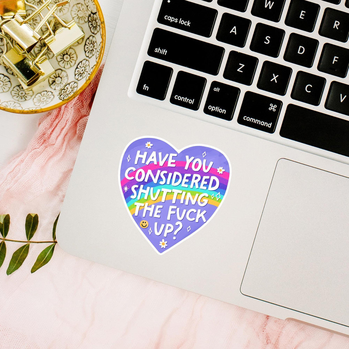 Funny Sassy Sticker / Adult Gag Gift / Rainbow Heart Decal / Snarky Humor / Rude Quote Laptop / Mature Sweary Present / Sarcastic Bestie
