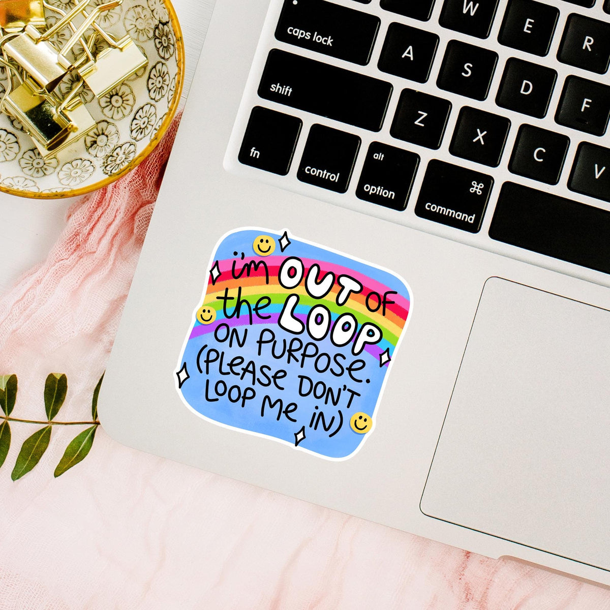 I'm Out Of The Loop On Purpose waterproof sticker on a laptop, sarcastic rainbow decal for antisocial humor lovers