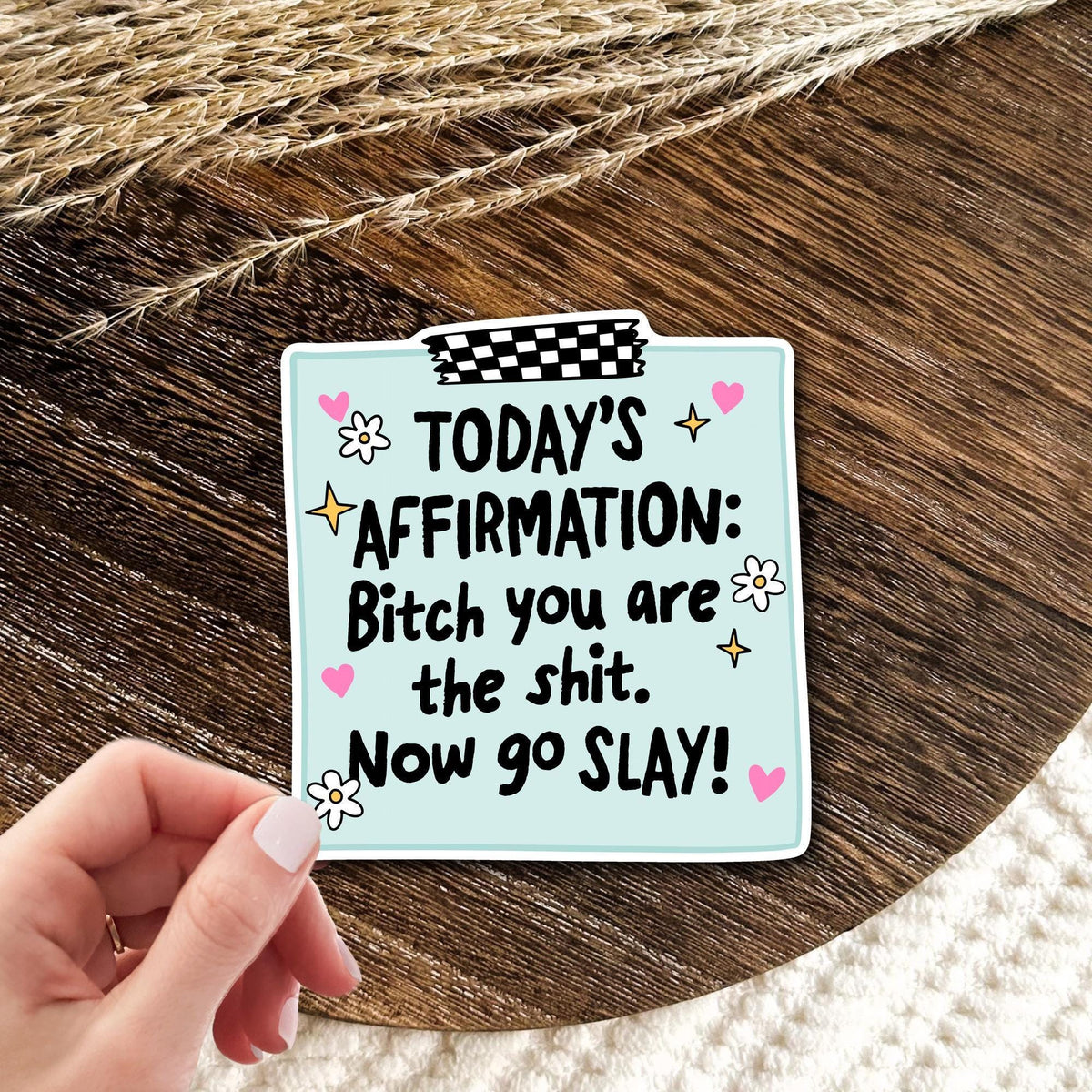 Todays Affirmation Slay Sticker / Funny Motivational Gift / Girly Positive Quote / Self Love Decal / Confidence Boost Present / Cute Note