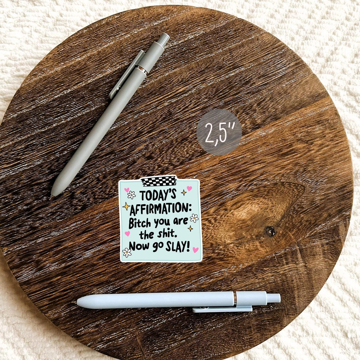 Todays Affirmation Slay Sticker / Funny Motivational Gift / Girly Positive Quote / Self Love Decal / Confidence Boost Present / Cute Note