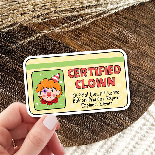 Certified Clown Stickers  / Funny License / Down to Clown / Clowncore Stickers / Cute Waterproof Vinyl Stickers Gifts
